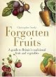 Forgotten Fruits: A Guide to Britain's Traditional Fruit and Vegetables