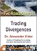 Two Roads Diverged: Trading Divergences (Trading with Dr Elder)