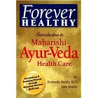 Click here to buy Forever Healthy: Introduction to Maharishi Ayur-Veda Health Care - Preventing and... by Kumuda Reddy and Stan Kendz.