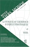 Revue Tiers Monde, N 194, avril-juin 2 : La Turquie au carrefour d'enjeux strat�giques et VARIA