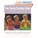 The Family Nutrition Book: Everything You Need to Know About Feeding Your Children - From Birth to Age Two