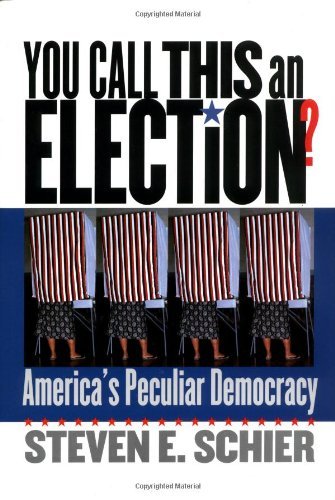 You Call This an Election?: America's Peculiar Democracy