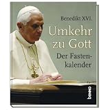 Umkehr zu Gott: Der Fastenkalender - 