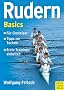 Rudern Basics: F�r Einsteiger - Tipps zur Technik - Erste Trainingseinheiten