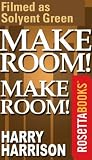 Make Room! Make Room! by Harry Harrison Make Room! Make Room! by Harry Harrison