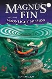 Magnus Fin and the moonlight mission