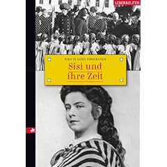 Sisi und ihre Zeit: Wien in alten Fotografien