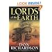 Lords of the Earth: An Incredible but True Story from the Stone-Age Hell of Papua's Jungle