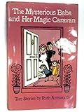 The mysterious Baba and her magic caravan : two stories
