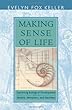 Making Sense of Life: Explaining Biological Development with Models, Metaphors, and Machines