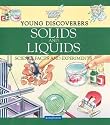 Solids and Liquids (Young Discoverers: Science Facts and Experiments)