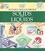 Solids and Liquids (Young Discoverers: Science Facts and Experiments)