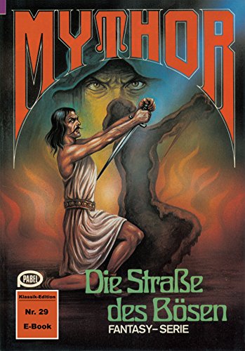 Mythor 29: Die Straße des Bösen (German Edition)