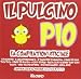Il Pulcino Pio - La Compilation Ufficial