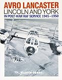 Avro Lancaster Lincoln and York : in post-war RAF service 1945-1950