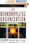 The Boundaryless Organization: Breaking the Chains of Organizational Structure