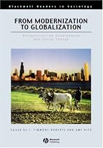 From Modernization to Globalization: Social Perspectives on International Development (Blackwell Readers in Sociology)