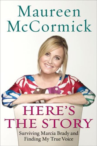 Here s the Story: Surviving Marcia Brady and Finding My True Voice