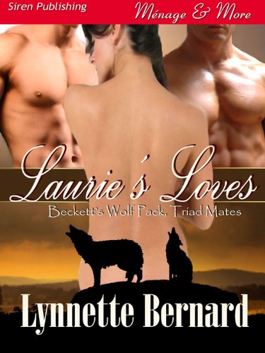 Laurie's Loves [Beckett's Wolf Pack, Triad Mates 1] (Siren Publishing Menage and More)