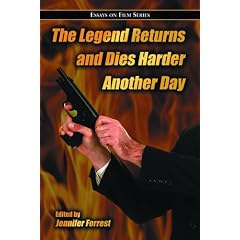 The Legend Returns and Dies Harder Another Day: Essays on Film Series