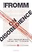On Disobedience: Why Freedom Means Saying "NO" to Power (Harperperennial Modern Thought)