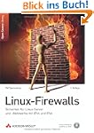 Linux-Firewalls - Sicherheit f�r Linu...