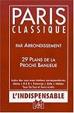 Atlas routiers : Le Paris classique par arrondissement - 29 plans de la proche banlieue