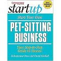 Start Your Own Pet-Sitting Business (Doggie Day Care, Grooming, Walking) (Start Your Own Series) (Paperback)