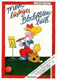 Mein lustiges Blockfl&ouml;tenbuch: Spielbuch f&uuml;r Blockfl&ouml;ten-Anf&auml;nger - Richard Voss