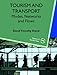 Tourism and Transport: Modes, Networks and Flows (Aspects of Tourism Texts)