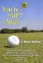 You're Still Away: Golfing for Fun, Golfing for All of Us