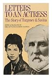 Letters to an actress : the story of Ivan Turgenev and Marya Gavrilovna Savina