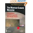 The Martian Climate Revisited: Atmosphere and Environment of a Desert Planet (Springer Praxis Books Geophysical... by Peter L. Read and Stephen R. Lewis