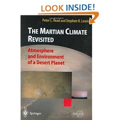 The Martian Climate Revisited: Atmosphere and Environment of a Desert Planet (Springer Praxis Books / Geophysical Sciences)