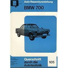 BMW 700 - Reparaturanleitung - Querschnitt durch die Autotechnik - Bucheli Verlag Band 105
