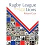 Rugby League Lions: 100 Years of Test Matches