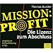 Misson Profit: Die Lizenz zum Abschluss