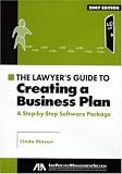 The Lawyer s Guide to Creating a Business Plan, 2007 Edition: A Step-by-Step Software Package