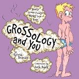 Grossology and You