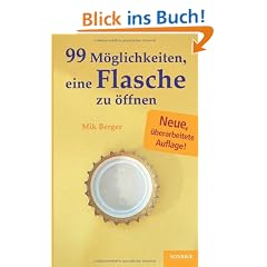 99 M�glichkeiten, eine Flasche zu �ffnen