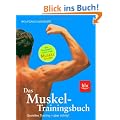 Das Muskel-Trainingsbuch: Die Trainingslehre zum Muskel-Guide (in Stopper)