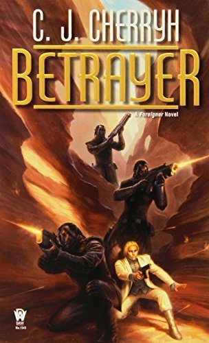 Betrayer: Book Twelve of Foreigner by Cherryh, C. J. (March 6, 2012) Mass Market Paperback