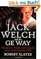 Jack Welch and the GE Way: Management Insights and Leadership Secrets of the Legendary CEO