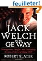 Jack Welch and the Ge Way: Management Insights and Leadership Secrets of the Legendary Ceo