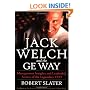 Jack Welch & The G.E. Way: Management Insights and Leadership Secrets of the Legendary CEO