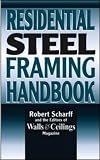 Residential Steel Framing Handbook