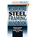 Residential Steel Framing Handbook