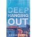 Deep Hanging Out