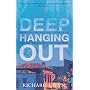 Deep Hanging Out