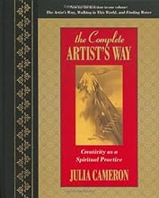 The Complete Artist's Way: Creativity as a Spiritual Practice